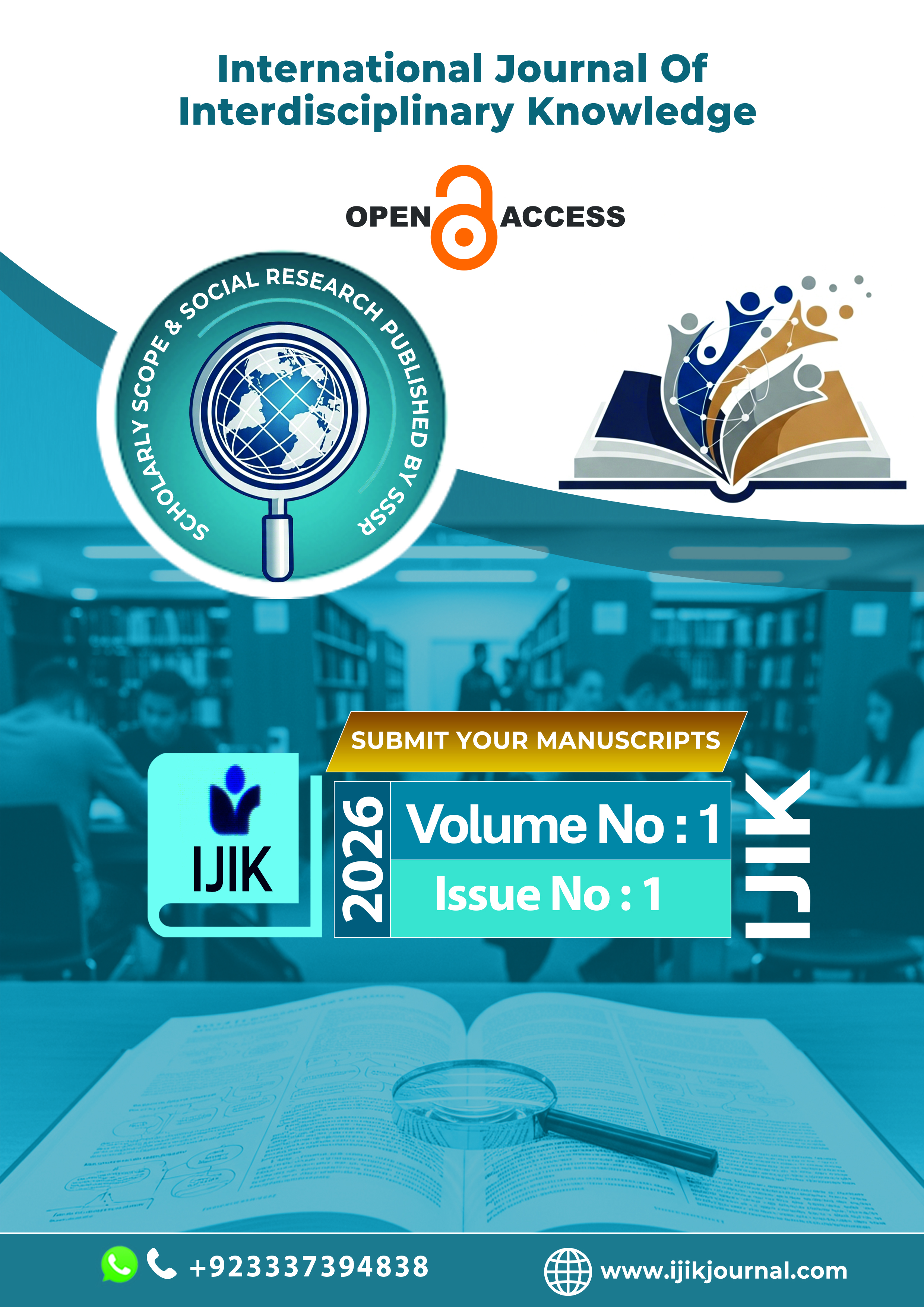 					View Vol. 1 No. 1 (2026): International Journal of Interdisciplinary Knowledge (IJIK)
				